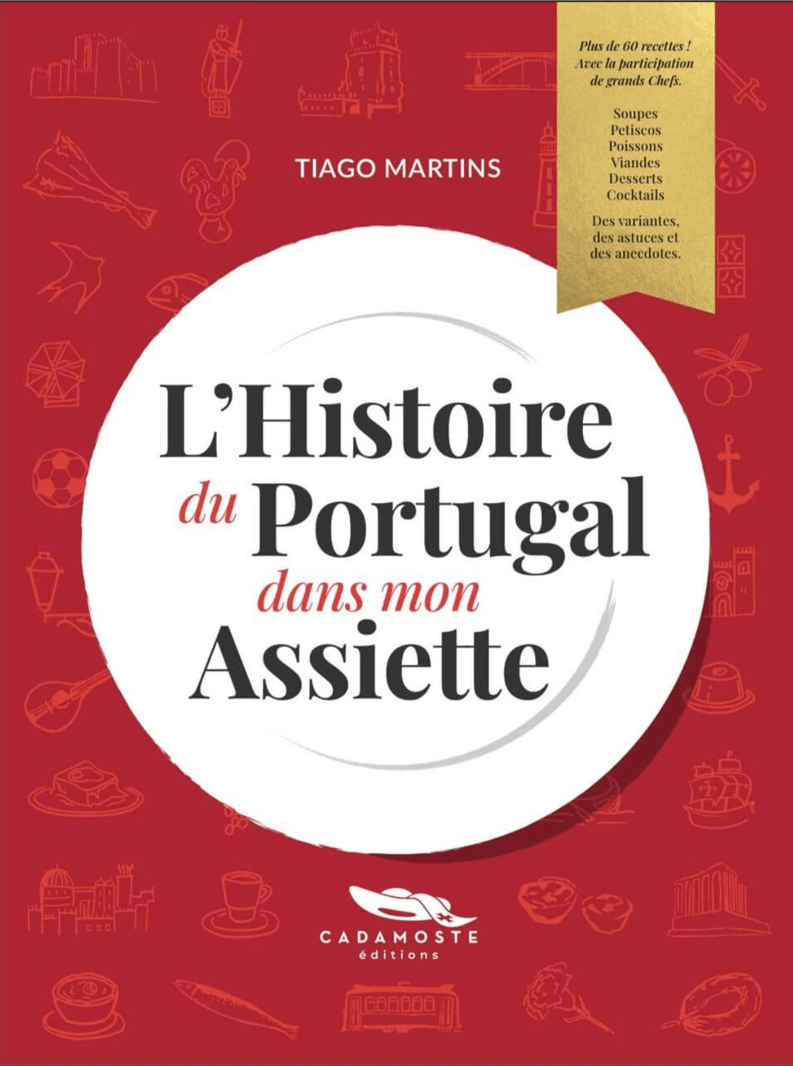 Pochette du livre le Portugal dans mon assiette aux éditions Cadamoste